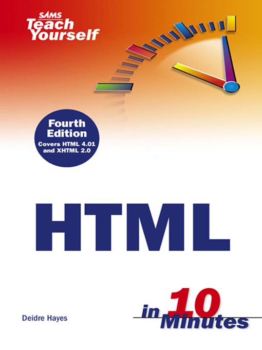 Title details for Sams Teach Yourself HTML in 10 Minutes by Deidre Hayes - Available